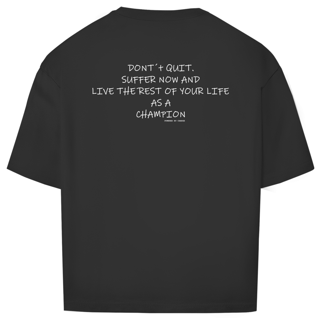 Oversize T-Shirt DONT´T QUIT Printegy