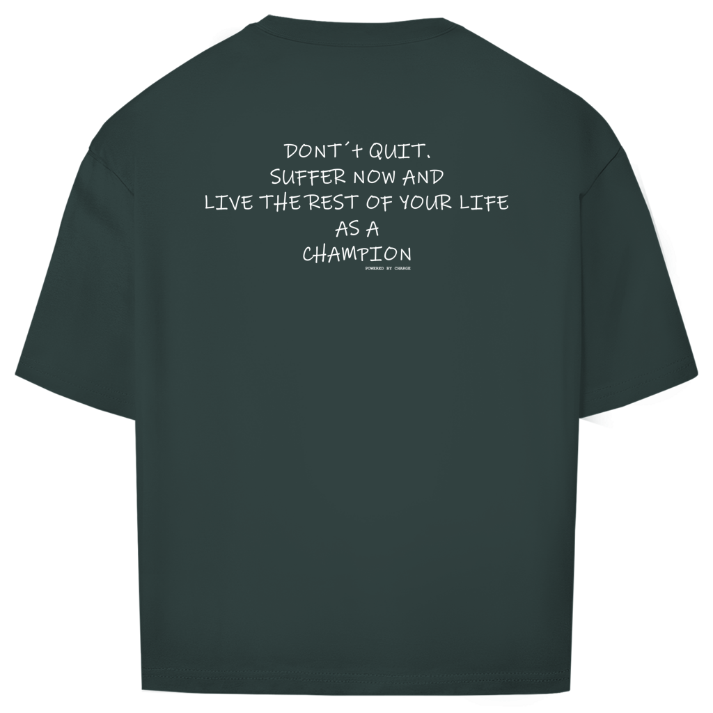 Oversize T-Shirt DONT´T QUIT Printegy