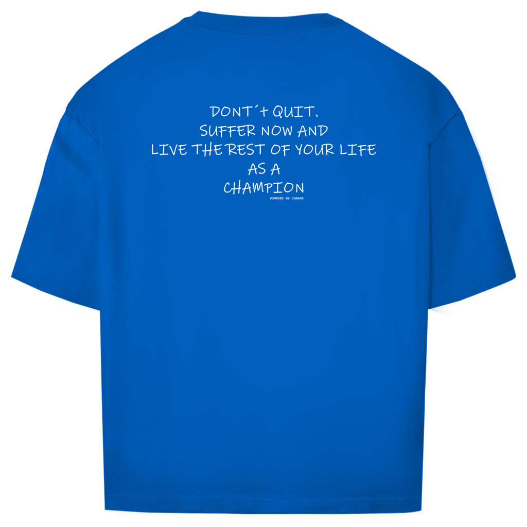 Oversize T-Shirt DONT´T QUIT Printegy