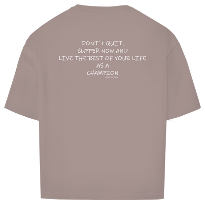 Oversize T-Shirt DONT´T QUIT Printegy