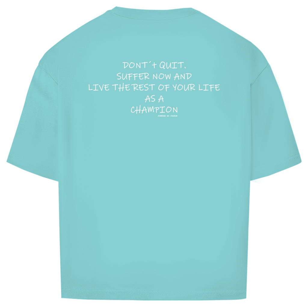 Oversize T-Shirt DONT´T QUIT Printegy
