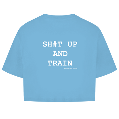 Damen Oversize Crop Top SH#T UP AND TRAIN Printegy