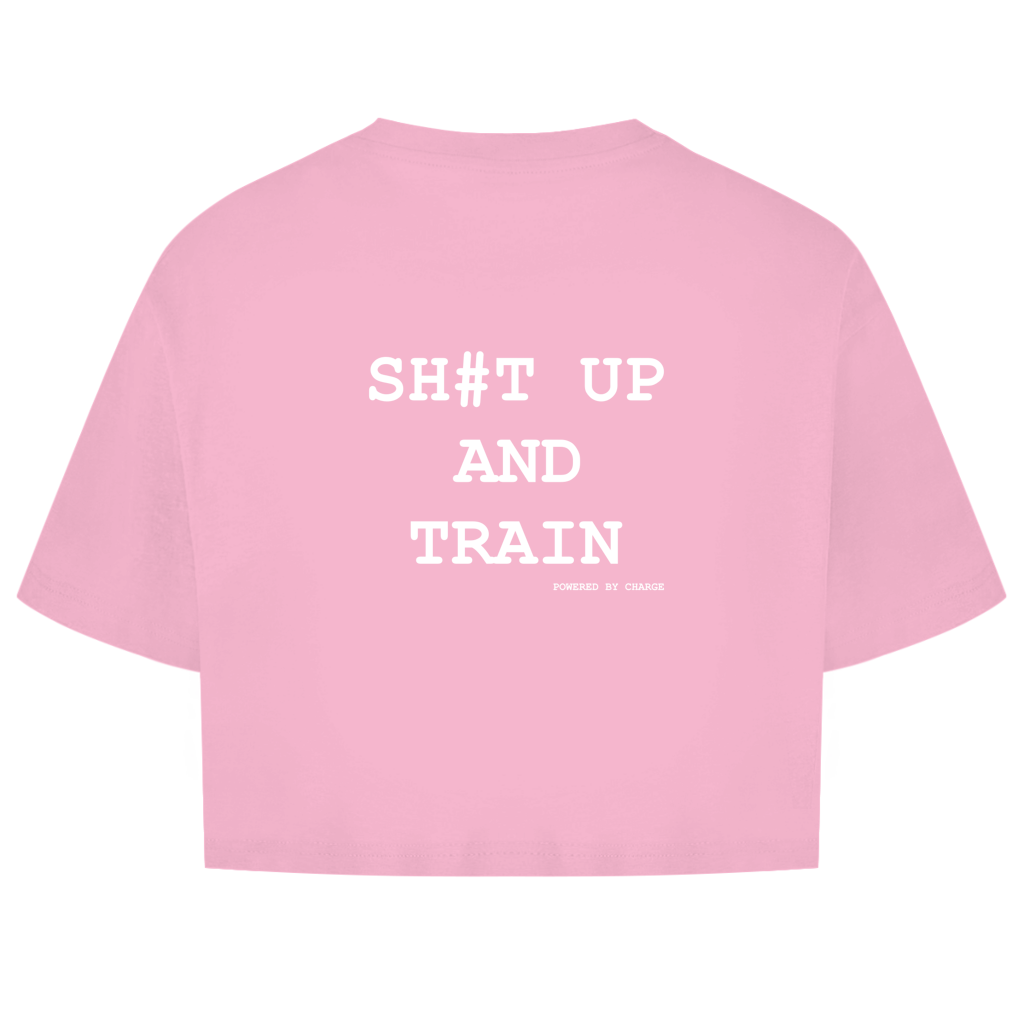 Damen Oversize Crop Top SH#T UP AND TRAIN Printegy