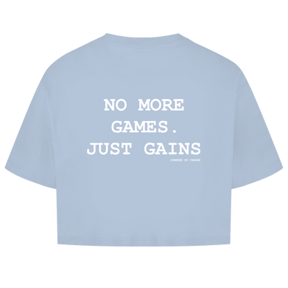 Damen Oversize Crop Top NO MORE GAMES JUST GAINS Printegy
