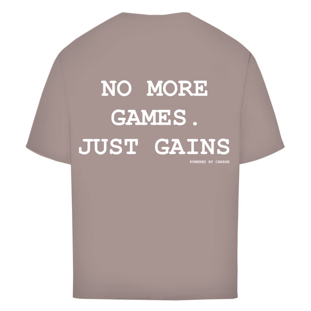 Oversize T-Shirt NO MORE GAMES JUST GAINS Printegy
