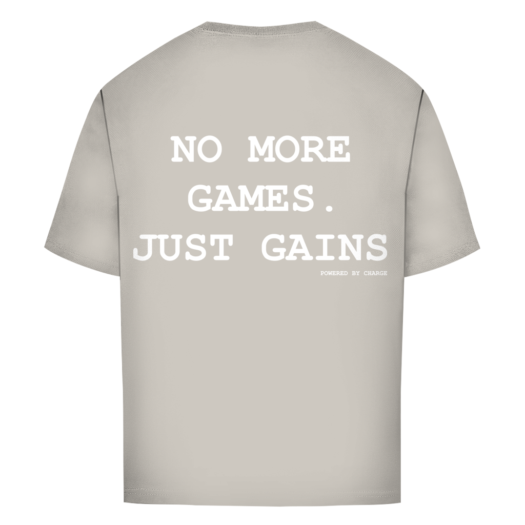 Oversize T-Shirt NO MORE GAMES JUST GAINS Printegy