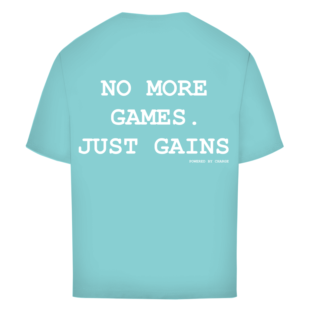 Oversize T-Shirt NO MORE GAMES JUST GAINS Printegy