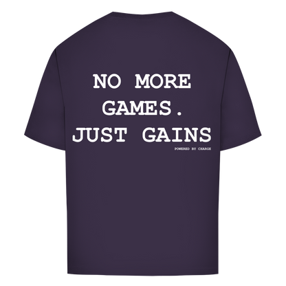 Oversize T-Shirt NO MORE GAMES JUST GAINS Printegy