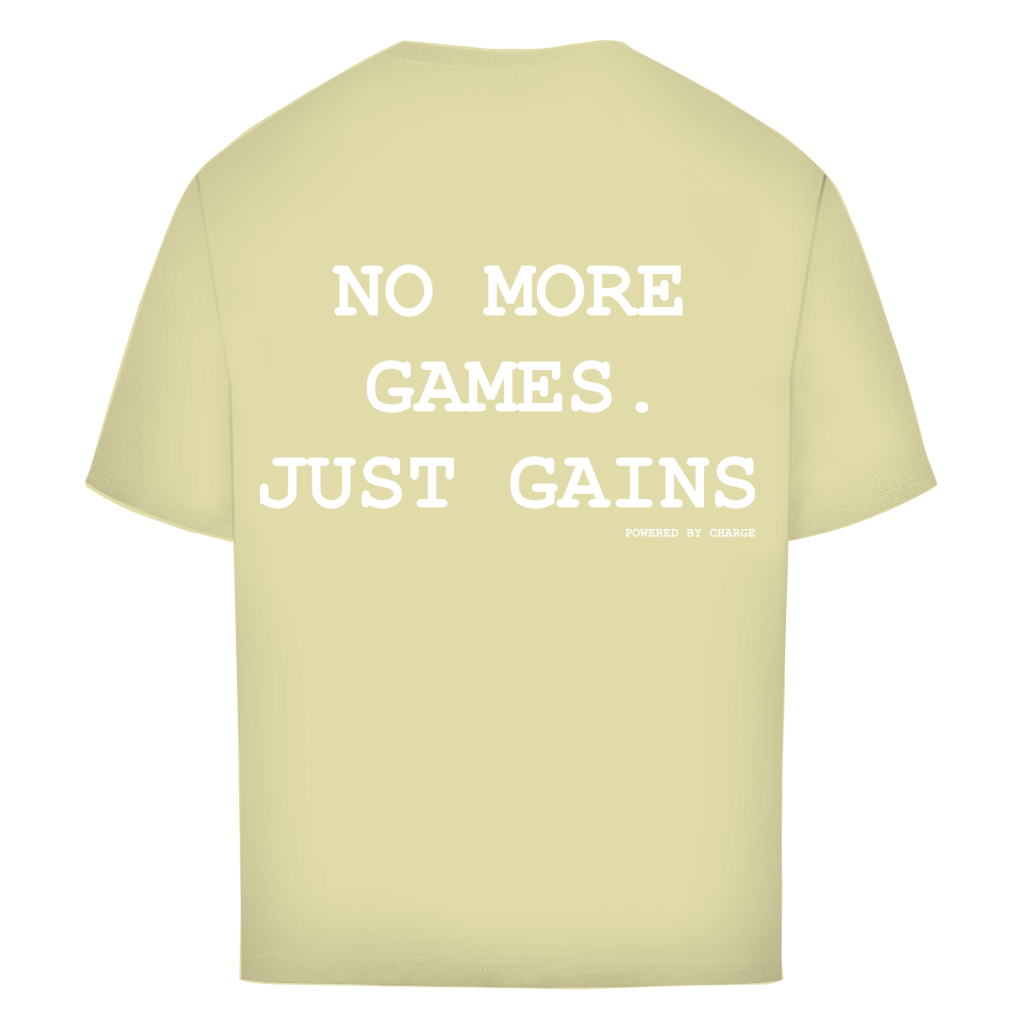 Oversize T-Shirt NO MORE GAMES JUST GAINS Printegy