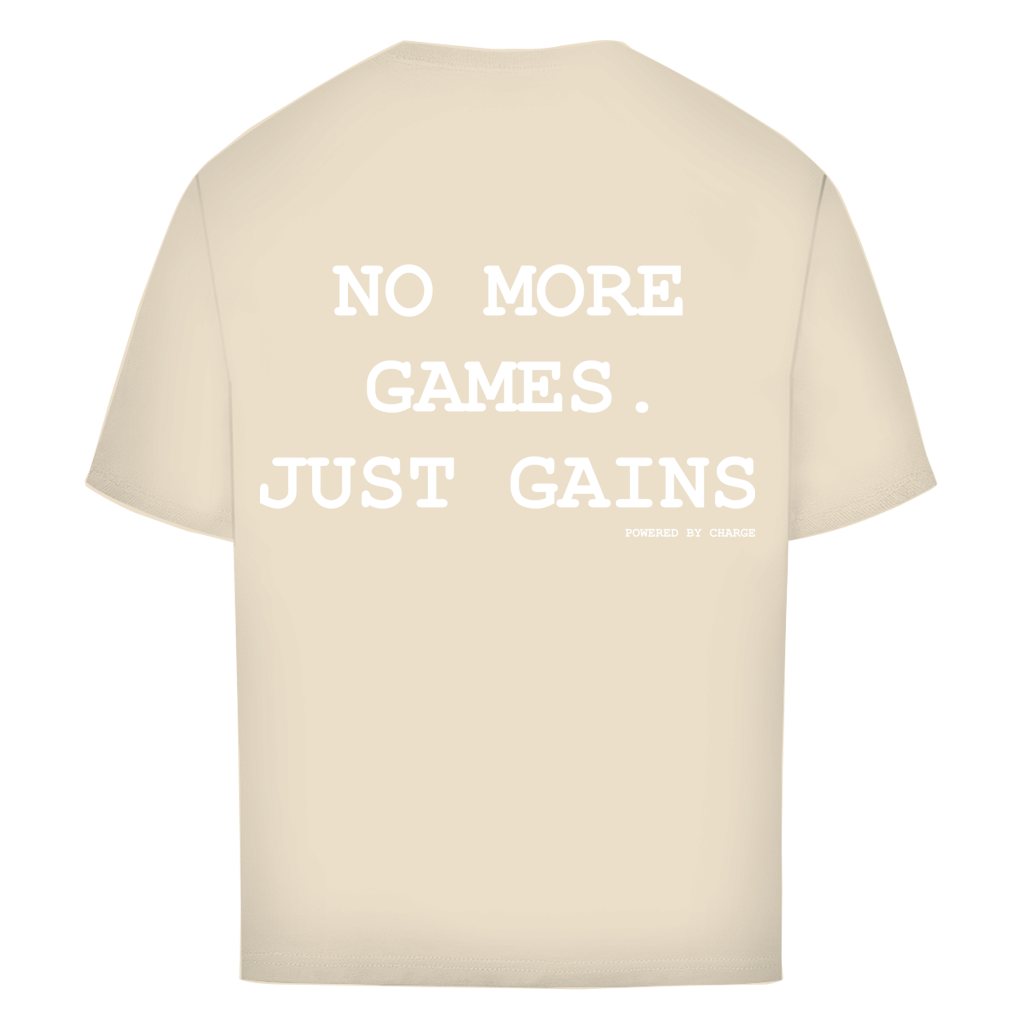 Oversize T-Shirt NO MORE GAMES JUST GAINS Printegy
