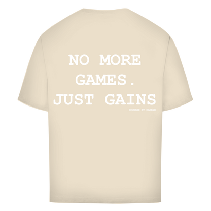 Oversize T-Shirt NO MORE GAMES JUST GAINS Printegy